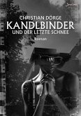 KANDLBINDER UND DER LETZTE SCHNEE (eBook, ePUB)