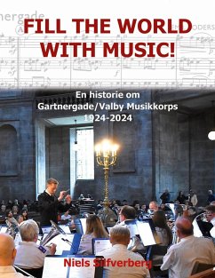Fill the World with Music! (eBook, ePUB) - Silfverberg, Niels