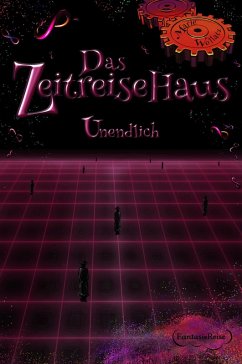 Das Zeitreisehaus - Unendlich (eBook, ePUB) - Wollatz, Marie; Wollatz, Marie; Wagner, Patricia