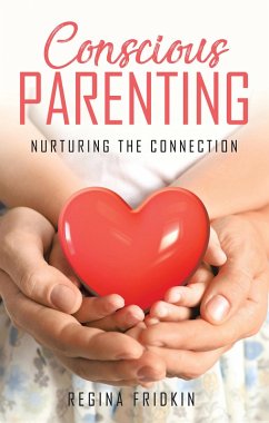 Conscious Parenting (eBook, ePUB) - Fridkin, Regina