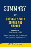 Summary of Cocktails with George and Martha by Philip Gefter: Movies, Marriage, and the Making of Who's Afraid of Virginia (eBook, ePUB)