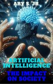 Artificial Intelligence The Impact on Society (eBook, ePUB)