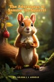 The Adventures of Sammy the Squirrel (eBook, ePUB)