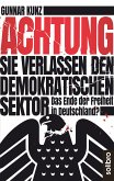 Achtung Sie verlassen den demokratischen Sektor (eBook, ePUB)