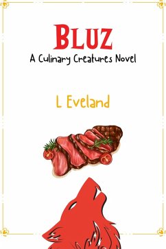 Bluz (Culinary Creatures, #3) (eBook, ePUB) - Eveland, L.