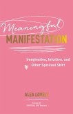 Meaningful Manifestation (eBook, ePUB)