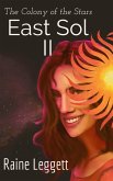 East Sol: The Colony of the Stars (East Sol the Series, #2) (eBook, ePUB)