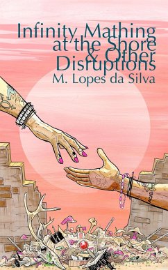 Infinity Mathing at the Shore & Other Disruptions (eBook, ePUB) - Silva, M. Lopes da
