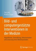 Bild- und computergestützte Interventionen in der Medizin (eBook, PDF)