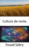 Culture de rente (eBook, ePUB)