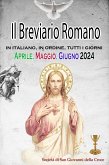 Il Breviario Romano in italiano, in ordine, tutti i giorni per aprile, maggio, giugno 2024 (eBook, ePUB)