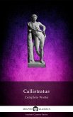 Delphi Complete Works of Callistratus Illustrated (eBook, ePUB)