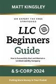 LLC Beginner's Guide & S-Corp 2024 (eBook, ePUB)