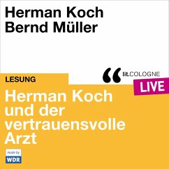 Herman Koch und der vertrauensvolle Arzt (MP3-Download) - Koch, Herman