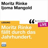 Moritz Rinke fällt durch das Jahrhundert (MP3-Download)