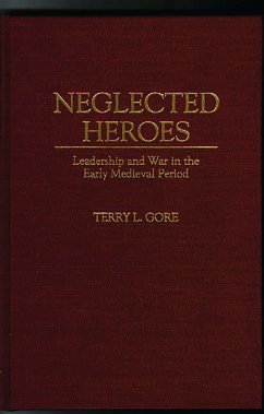 Neglected Heroes (eBook, PDF) - Gore, Terry L.