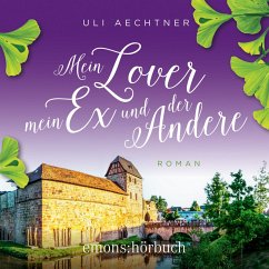 Mein Lover, mein Ex und der Andere (MP3-Download) - Aechtner, Uli