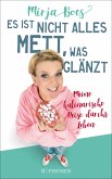 Es ist nicht alles Mett, was glänzt (Mängelexemplar)