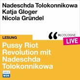 Pussy Riot - Revolution mit Nadeschda Tolokonnikowa (MP3-Download)