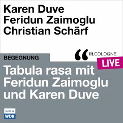 Tabula rasa mit Feridun Zaimoglu und Karen Duve (MP3-Download) - Zaimoglu, Feridun; Duve, Karen