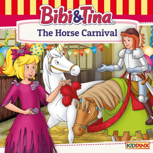 Bibi and Tina, The Horse Carnival (MP3-Download) Bibi and Tina, The Horse Carnival (MP3-Download)