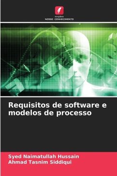 Requisitos de software e modelos de processo - Hussain, Syed Naimatullah;Siddiqui, Ahmad Tasnim