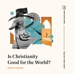 Is Christianity Good for the World? (MP3-Download)
