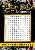 Alles Gute zum 70. Geburtstag - Wortsuchrätsel   70 geburtstagsgeschenk mann frau   70 geschenke für männer, frauen, fre