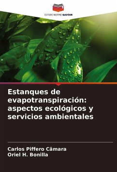 Estanques de evapotranspiración: aspectos ecológicos y servicios ambientales - Piffero Câmara, Carlos;H. Bonilla, Oriel