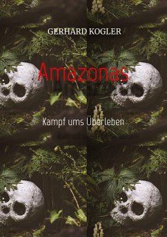 Amazonas - Kogler, Gerhard