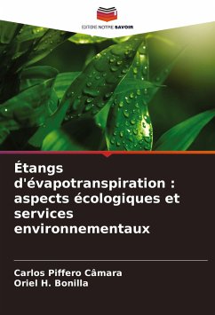 Étangs d'évapotranspiration : aspects écologiques et services environnementaux - Piffero Câmara, Carlos;H. Bonilla, Oriel