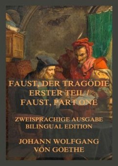 Faust, der Tragödie erster Teil / Faust, Part One - Goethe, Johann Wolfgang von