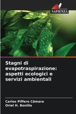 Stagni di evapotraspirazione: aspetti ecologici e servizi ambientali - Piffero Câmara, Carlos;H. Bonilla, Oriel