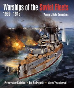 Warships of the Soviet Fleets 1939-1945 (eBook, ePUB) - Budzbon, Przemyslaw; Radziemski, Jan; Twardowski, Marek