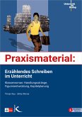 Praxismaterial: Erzählendes Schreiben im Unterricht (eBook, PDF)