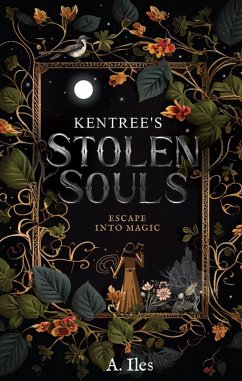 Kentree's Stolen Souls (Kentree Series, #1) (eBook, ePUB) - Iles, A.