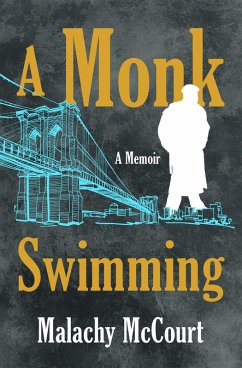 A Monk Swimming (eBook, ePUB) - Mccourt, Malachy