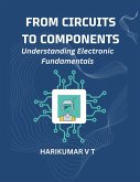 From Circuits to Components: Understanding Electronic Fundamentals (eBook, ePUB)