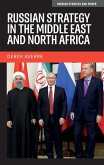 Russian strategy in the Middle East and North Africa (eBook, ePUB)