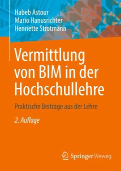 Vermittlung von BIM in der Hochschullehre - Astour, Habeb;Hanusrichter, Mario;Strotmann, Henriette