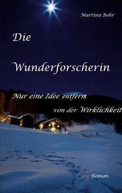 Die Wunderforscherin - Bohr, Martina