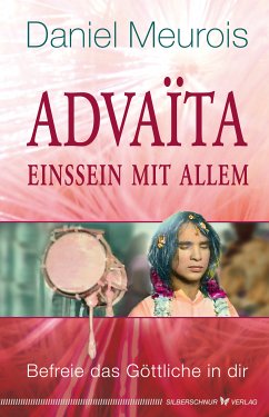 Advaita – Einssein mit Allem (eBook, ePUB) - Meurois, Daniel