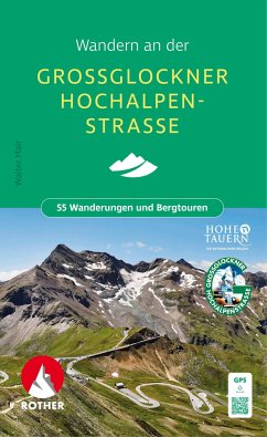 Wandern an der Großglockner Hochalpenstraße - Mair, Walter