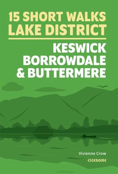 Short Walks in the Lake District: Keswick, Borrowdale and Buttermere (eBook, ePUB) - Crow, Vivienne