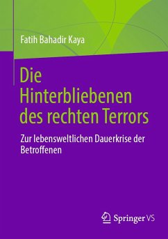 Die Hinterbliebenen des rechten Terrors - Kaya, Fatih Bahadir