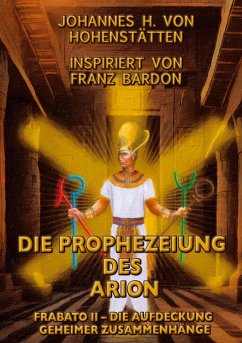 Die Prophezeiung des Arion - vom Hohenstätten, Johannes H.