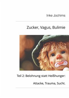 Zucker, Vagus, Bulimie - Jochims, Inke