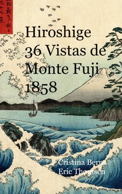 Hiroshige 36 Vistas de Monte Fuji 1858 - Berna, Cristina;Thomsen, Eric