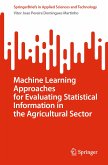 Machine Learning Approaches for Evaluating Statistical Information in the Agricultural Sector (eBook, PDF)