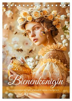 Bienenkönigin - Goldene Harmonie von Schönheit, Honig und Bienen (Tischkalender 2025 DIN A5 hoch), CALVENDO Monatskalender - Calvendo;Frost, Anja